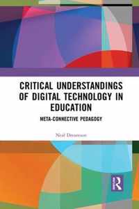 Critical Understandings of Digital Technology in Education