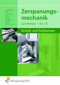 Zerspanungsmechanik Lernfelder 1 bis 13