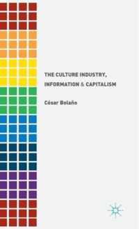 The Culture Industry, Information and Capitalism