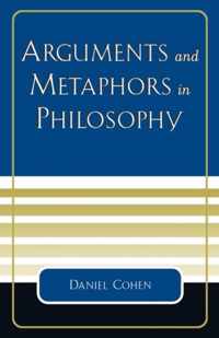 Arguments and Metaphors in Philosophy