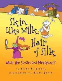 Skin Like Milk Hair of Silk