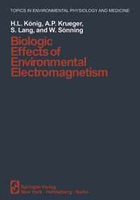 Biologic Effects of Environmental Electromagnetism