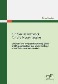 Ein Social Network für die Hosentasche: Entwurf und Implementierung einer MIDP-Applikation zur Unterhaltung eines Sozialen Netzwerkes