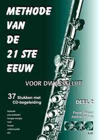 METHODE VAN DE. 21STE EEUW voor dwarsfluit, deel 2. 37 stukken met meespeel-cd die ook gedownload kan worden.  - Bladmuziek, fluit, play-along, audio.