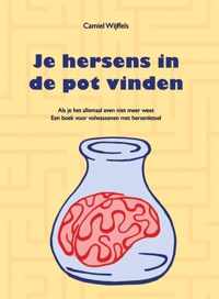 Je hersens in de pot vinden