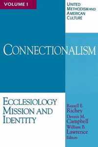 United Methodism and American Culture: v. 1: Connectionalism