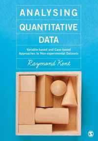 Analysing Quantitative Data: Variable-based and Case-based Approaches to Non-experimental Datasets