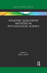 Situating Qualitative Methods in Psychological Science