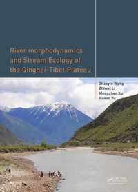 River Morphodynamics and Stream Ecology of the Qinghai-Tibet Plateau