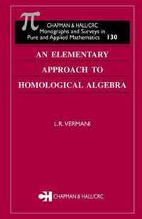 An Elementary Approach to Homological Algebra