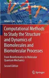 Computational Methods to Study the Structure and Dynamics of Biomolecules and Bi