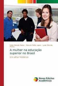 A mulher na educacao superior no Brasil