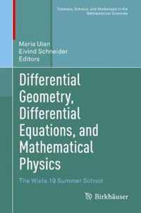 Differential Geometry, Differential Equations, and Mathematical Physics