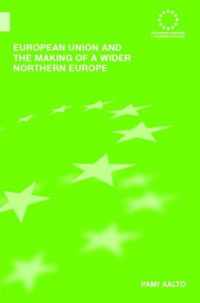 European Union and the Making of a Wider Northern Europe