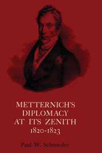 Metternich's Diplomacy at its Zenith, 1820-1823