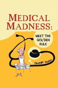 Medical Madness