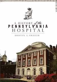A Story of the Pennsylvania Hospital