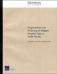 Organization and Financing of Hospital Care for Indigents in South Florida