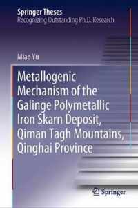 Metallogenic Mechanism of the Galinge Polymetallic Iron Skarn Deposit Qiman Tag