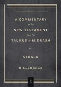 Commentary on the New Testament from the Talmud and Midrash - Volume 3, Romans through Revelation