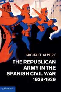 Republican Army In The Spanish Civil War, 1936-1939