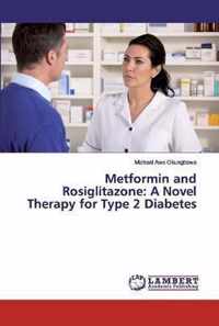 Metformin and Rosiglitazone