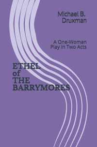 ETHEL of THE BARRYMORES