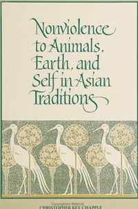 Nonviolence to Animals, Earth, and Self in Asian Traditions