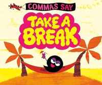 Commas Say Take a Break
