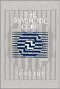 The Psychotic Core