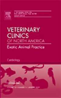 Cardiology, An Issue of Veterinary Clinics: Exotic Animal Practice