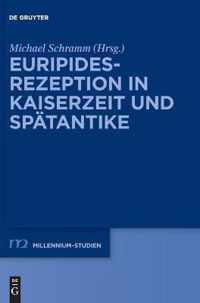 Euripides-Rezeption in Kaiserzeit und Spatantike