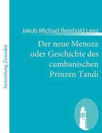 Der neue Menoza oder Geschichte des cumbanischen Prinzen Tandi: Eine Komödie