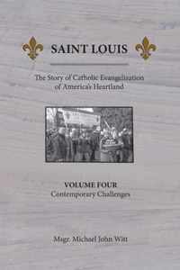 Saint Louis, The Story of Catholic Evangelization of America's Heartland
