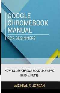 Google Chromebook Manual for Beginners