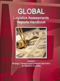 Global Logistics Assessments Reports Handbook Volume 1 Strategic Transport and Customs Information for Selected Countries
