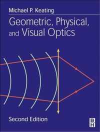 Geometric, Physical, and Visual Optics