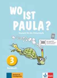 Endt, E: Wo ist Paula? Kursbuch 3
