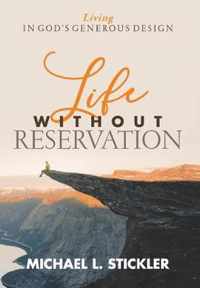 Life Without Reservation