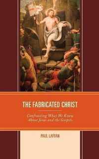 The Fabricated Christ
