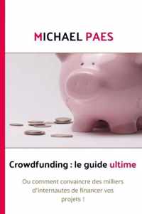 Crowdfunding: le guide ultime