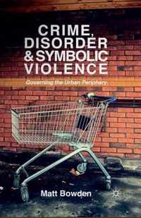 Crime, Disorder and Symbolic Violence