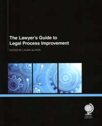 The Lawyer's Guide to Legal Process Improvement