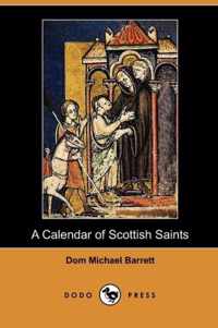 A Calendar of Scottish Saints (Dodo Press)