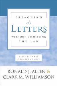 Preaching the Letters Without Dismissing the Law