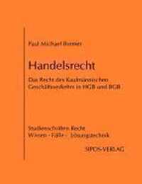 Handelsrecht, das Recht des Kaufmannischen Geschaftsverkehrs in HGB und BGB