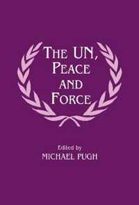 The UN, Peace and Force