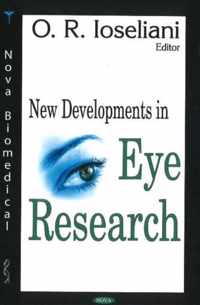 New Developments in Eye Research
