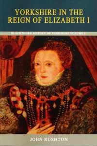 Yorkshire in the Reign of Elizabeth I