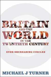 Britain And The World In The Twentieth Century